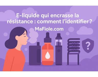 E-liquide qui encrasse la résistance : comment l’identifier ?