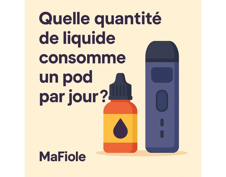 Quelle quantité de liquide consomme un pod par jour ?