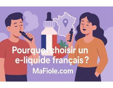 Pourquoi choisir un E Liquide Français ?
